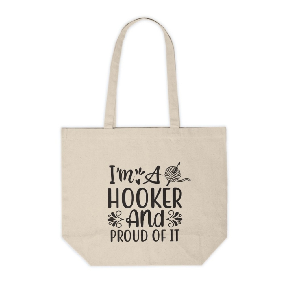I'm A Hooker and Proud Of It Funny Crochet/Knitting Custom Canvas Tote Bag